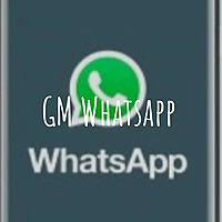 GM Whatsapp