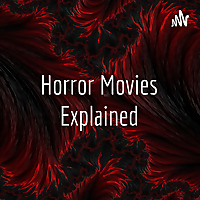 Horror Movies Explained