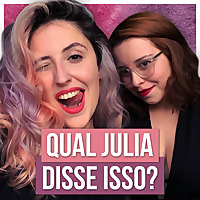 Qual Julia disse isso?