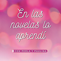 En las novelas lo aprendí