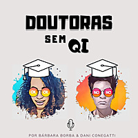 Doutoras Sem QI