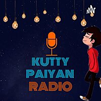Kutty_paiyan_radio's Podcast-Tamil