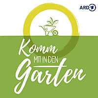 Komm mit in den Garten – der ARD Garten-Podcast