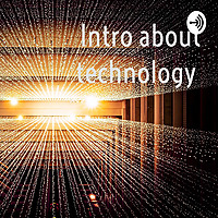 Intro about technology