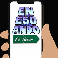 En Eso Ando Pa' llevar