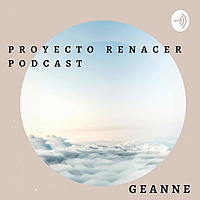 Proyecto Renacer Podcast