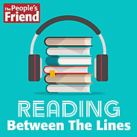 Reading Between The Lines – the story podcast from The People’s Friend