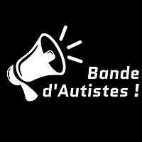 Bande d'Autistes !