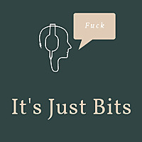 It's Just Bits