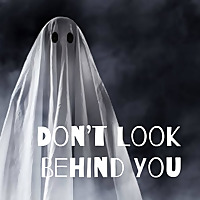 Don't Look Behind You