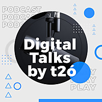 Digital Talks by t2ó ONE