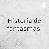 Historia de fantasmas