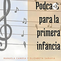 Podcast Para La Primera Infancia