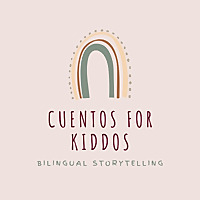 Cuentos for Kiddos! - A Bilingual Storytelling Podcast