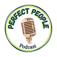Perfect People Podcast