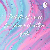 Pockets of peace for young christian girls
