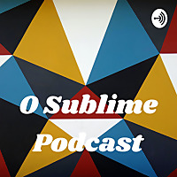 O Sublime Podcast