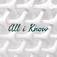 All i Know
