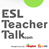 Podcasts – ESL Teacher Talk – ESL Podcasts for Teachers