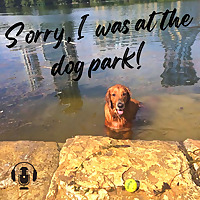 Sorry, I was at the dog park