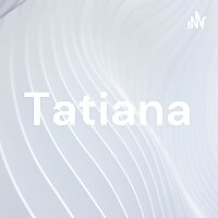 Tatiana