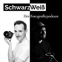 Schwarzweiß - Der Fotografie Podcast