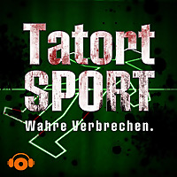 Tatort Sport - Wahre Verbrechen
