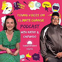 Young Voices on Climate Change with Kathy and Chifundo