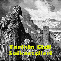 Tarihin Gizli Suikastçileri: Hasan Sabbah ve Haşhaşiler