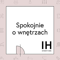 Spokojnie o wnętrzach.