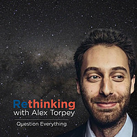 Rethinking with Alex Torpey