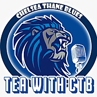 Tea With CTB - Chelsea FC Podcast