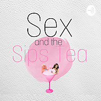 Sex and the Sips Tea