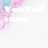 YouTube song