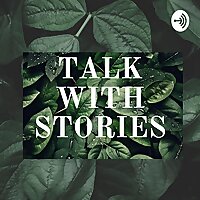 TALK WITH STORIES