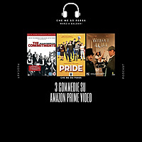 TRE COMMEDIE SU AMAZON PRIME VIDEO