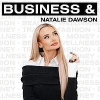 Business &... with Natalie Dawson