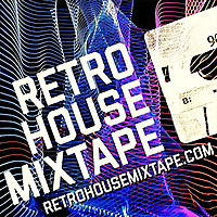 Retro House Mixtape