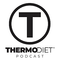 The Thermo Diet Podcast