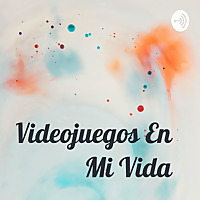 Videojuegos En Mi Vida