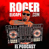 Roger el Capi el Podcast
