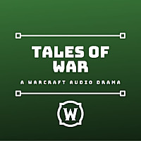 Tales of War: A Warcraft audio drama