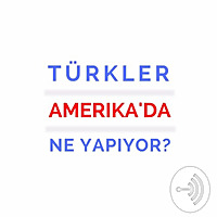 Türkler Amerika'da Ne Yapıyor?