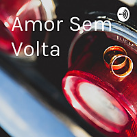 Amor Sem Volta