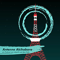 Antenne Akihabara - Ein deutscher Anime-Plausch