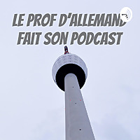 Le Prof d'Allemand fait son podcast