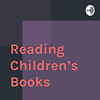 Reading Children’s Books