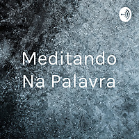 Meditando Na Palavra