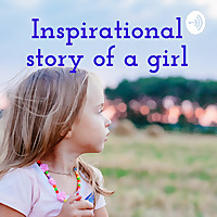 Inspirational story of a girl