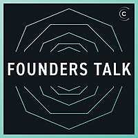 Founders Talk: Startups, CEOs, Leadership
